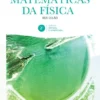 Técnicas Matemáticas da Física - Edição Revista e Aumentada