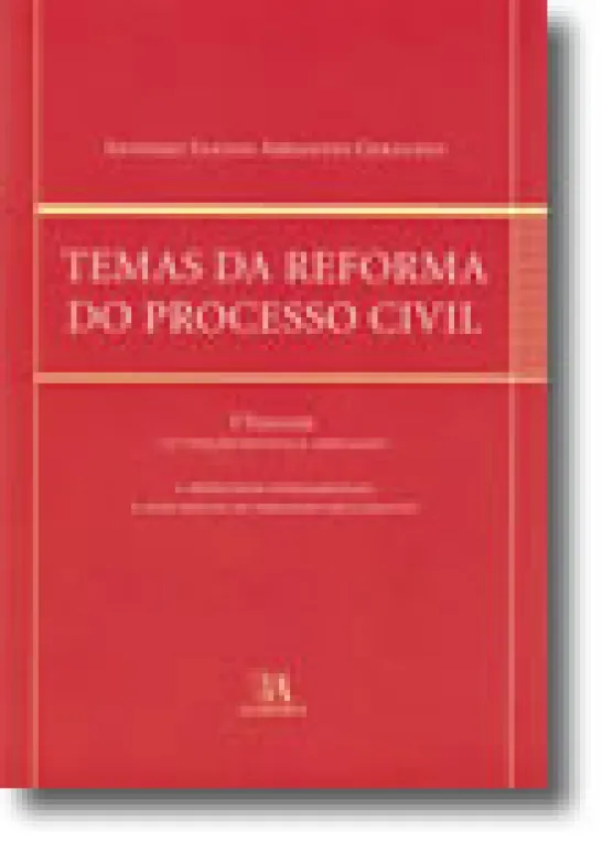 Temas da Reforma do Processo Civil - Volume I