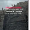 Tensão & Conflito - Arte em vídeo após 2008