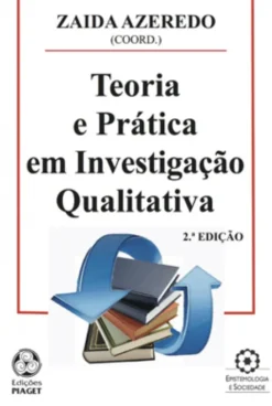 Teoria e Prática em Investigação Qualitativa