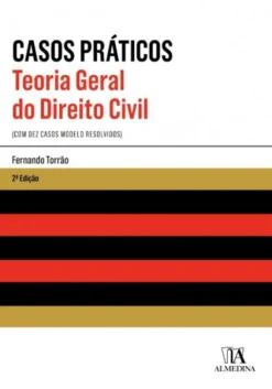 Teoria Geral do Direito Civil - Casos Práticos - 2ª Edição