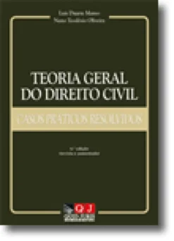 Teoria Geral do Direito Civil - Casos Práticos Resolvidos