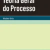 Teoria Geral do Processo