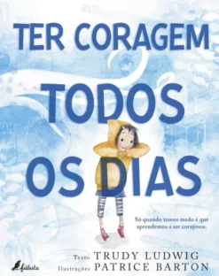 Ter Coragem Todos os Dias