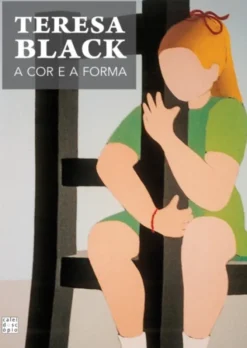 Teresa Black - A Cor e a Forma