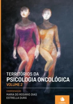 Territórios da Psicologia Oncológica - Vol. II