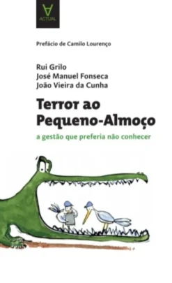 Terror ao Pequeno-Almoço - A Gestão que Preferia não Conhecer