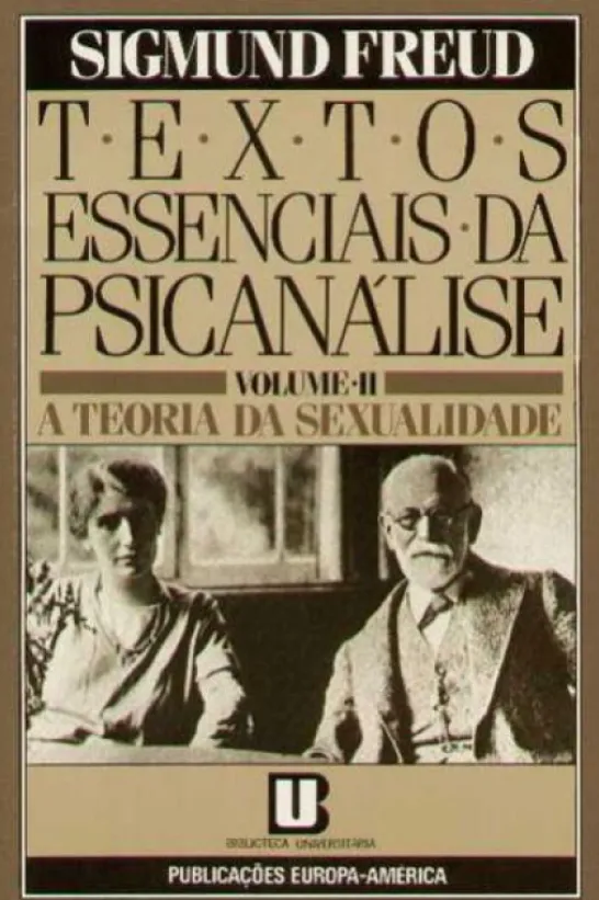 Textos Essenciais da Psicanálise - Vol. II - A Teoria da Sexualidade