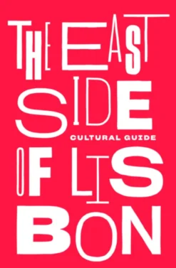 The East Side of Lisbon - Cultural Guide