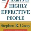 The 7 Habits of Highly Effective People