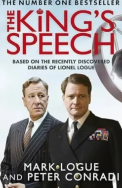 The King's Speech - How One Man Saved the British Monarchy