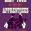 The Lazy Tour of Two Idle Apprentices