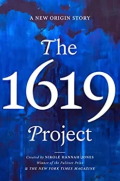 The 1619 Project: A New Origin Story
