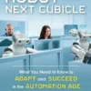 The Robot in the Next Cubicle