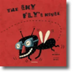 The Shy Fly'S House
