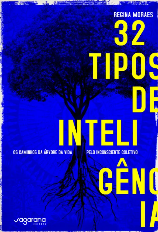 32 Tipos de Inteligência - Os caminhos da árvore da vida pelo inconsciente coletivo