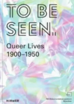 To Be Seen: Queer Lives 1900–1950