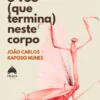 Todo o Voo (que termina) neste Corpo