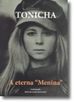 Tonicha: a eterna menina