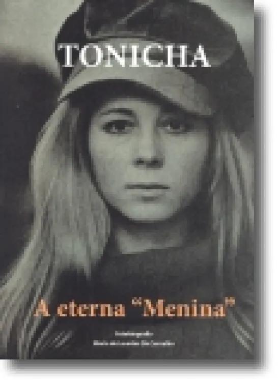 Tonicha: a eterna menina