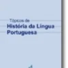 Tópicos de História da Língua Portuguesa