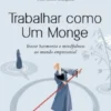 Trabalhar Como Um Monge
