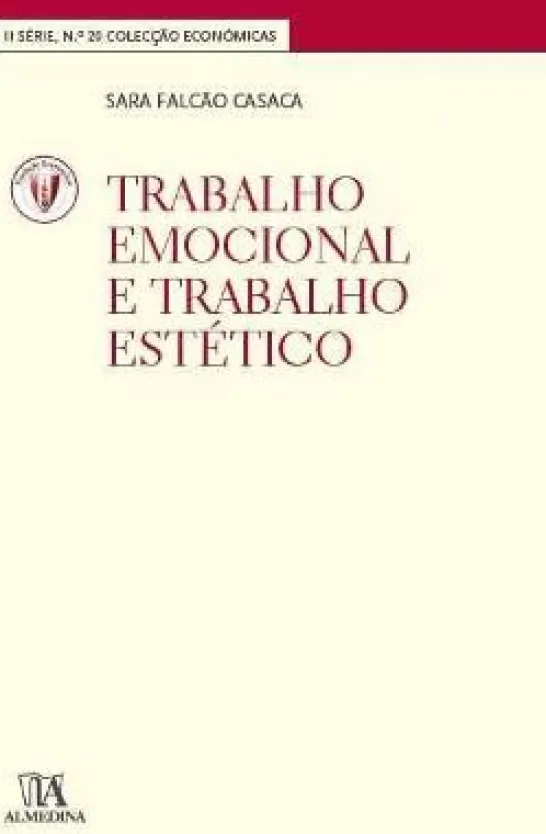 Trabalho Emocional e Trabalho Estético (N.º 20 da Coleção)
