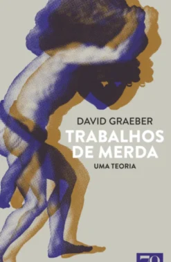 Trabalhos de Merda - Uma Teoria