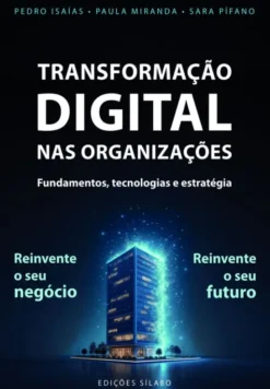 Transformação Digital nas Organizações - Fundamentos, Tecnologias e Estratégia