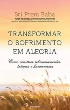 Transformar o Sofrimento em Alegria
