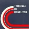 Tribunal de Conflitos - Organização, Competência, Poderes e Natureza Jurídica
