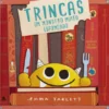 Trincas - Um Monstro Muito Esfomeado