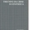 Triunfo da Crise Económica