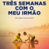 Três Semanas Com o Meu Irmão