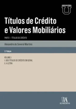 Títulos de Crédito e Valores Mobiliários - Parte I - Títulos de Crédito - 2ª Edição