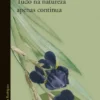 Tudo na Natureza Apenas Continua