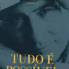 Tudo é Possível