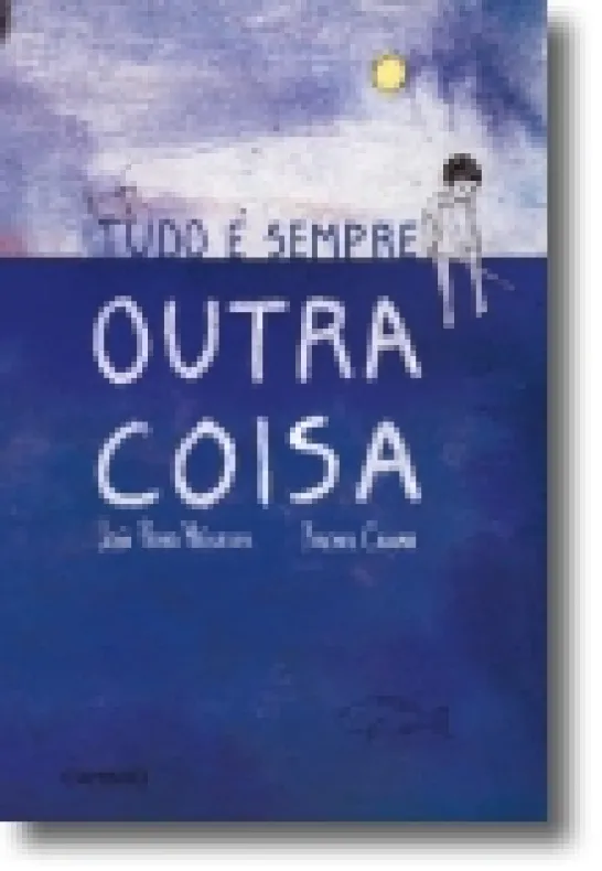 Tudo é Sempre Outra Coisa