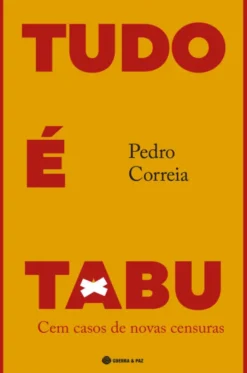 Tudo é Tabu - Cem Casos de Novas Censuras