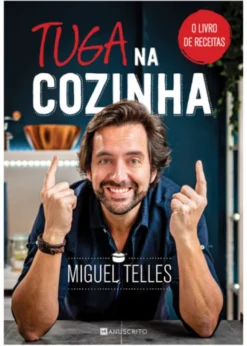 Tuga na Cozinha - O Livro de Receitas
