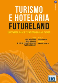 Turismo e Hotelaria Futureland - Sustentabilidade e Tecnologias para o Futuro