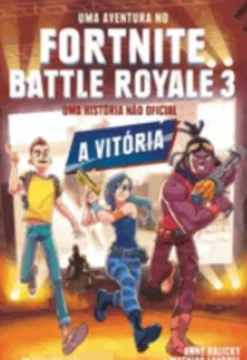 Uma Aventura no Fortnite Battle Royale 3 - A Vitória