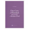 Uma Carta à Posteridade - Jorge de Sena e Alexandre O'Neil