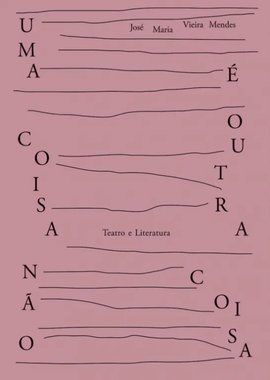 Uma Coisa não É Outra Coisa – Teatro e Literatura