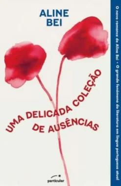 Uma Delicada Coleção de Ausências