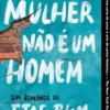 Uma Mulher não é um Homem
