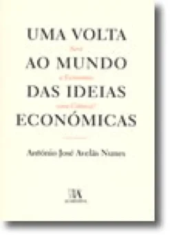 Uma Volta ao Mundo das Ideias Económicas, Será a Economia uma Ciência?