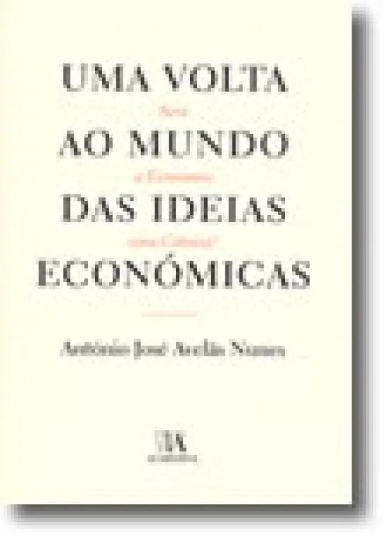 Uma Volta ao Mundo das Ideias Económicas, Será a Economia uma Ciência?