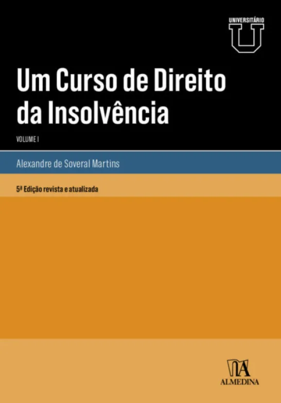 Um Curso de Direito da Insolvência - Vol. I - 5ª Edição
