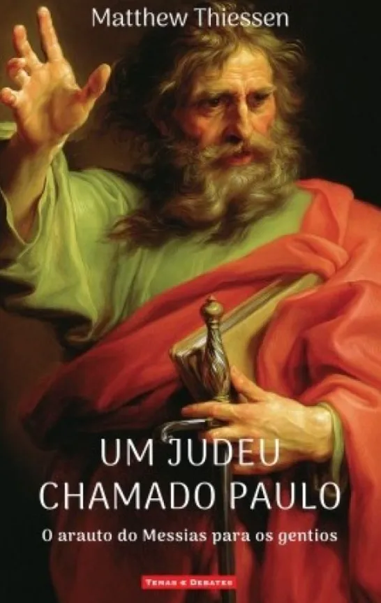Um Judeu Chamado Paulo - O Arauto do Messias para os Gentios